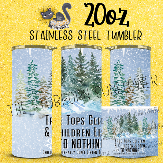 Listen To Nothing 20 oz Tumbler