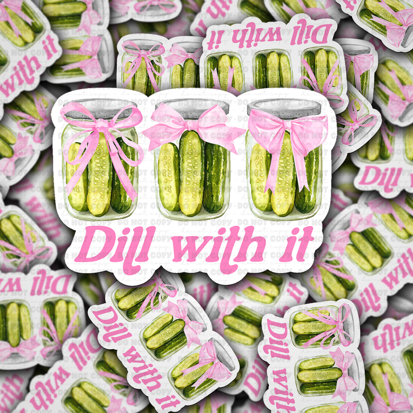 Dill With It Sticker