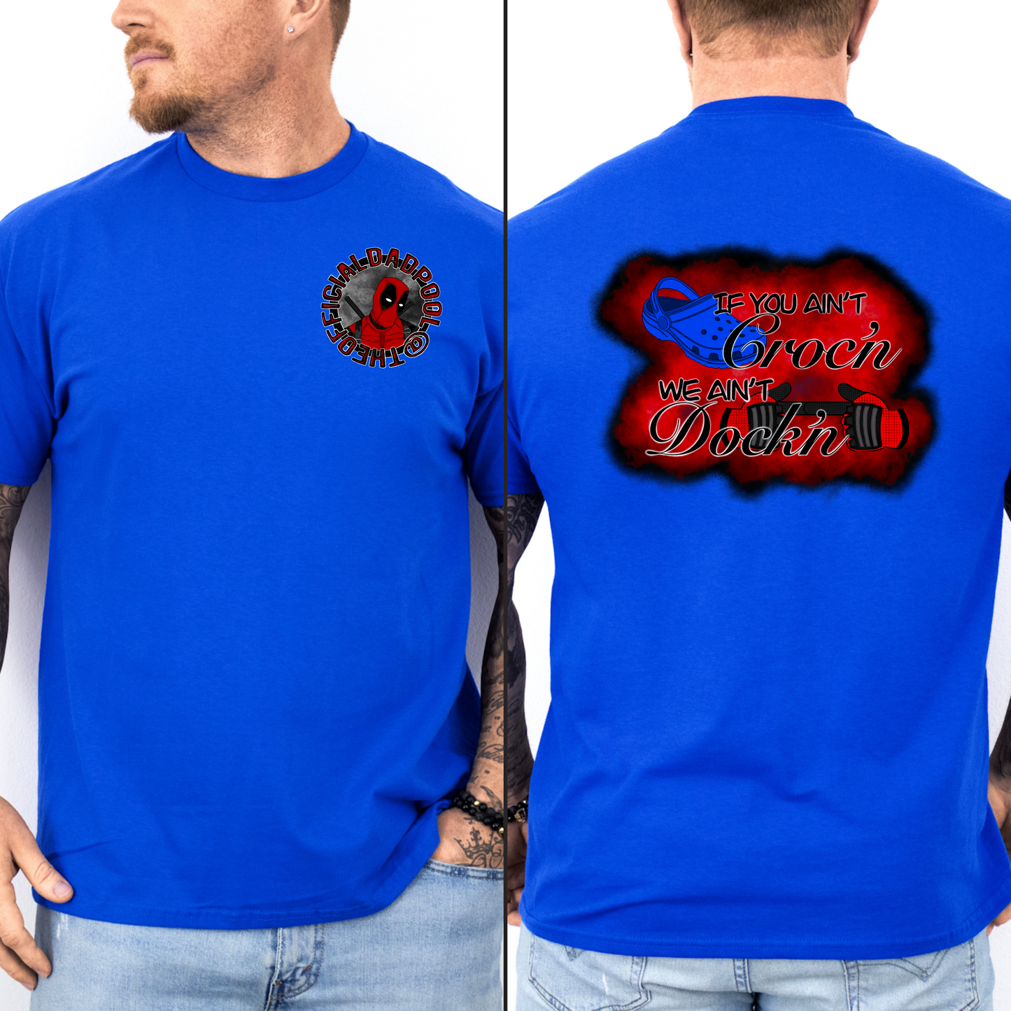 Dadpool’s “If You Ain’t Croc’n” Tee