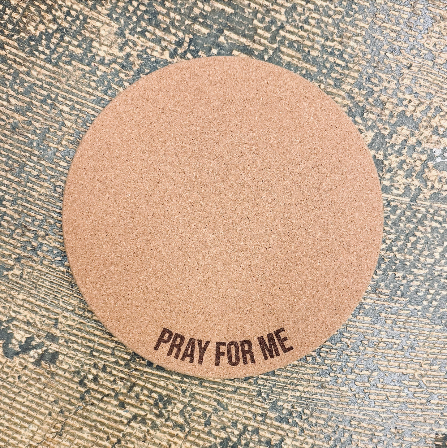 Pray For Me • Plant Mat • 4 Inch