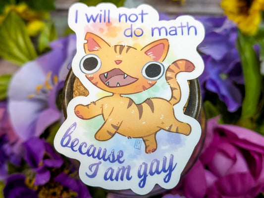 Will Not Do Math Gay Cat Sticker