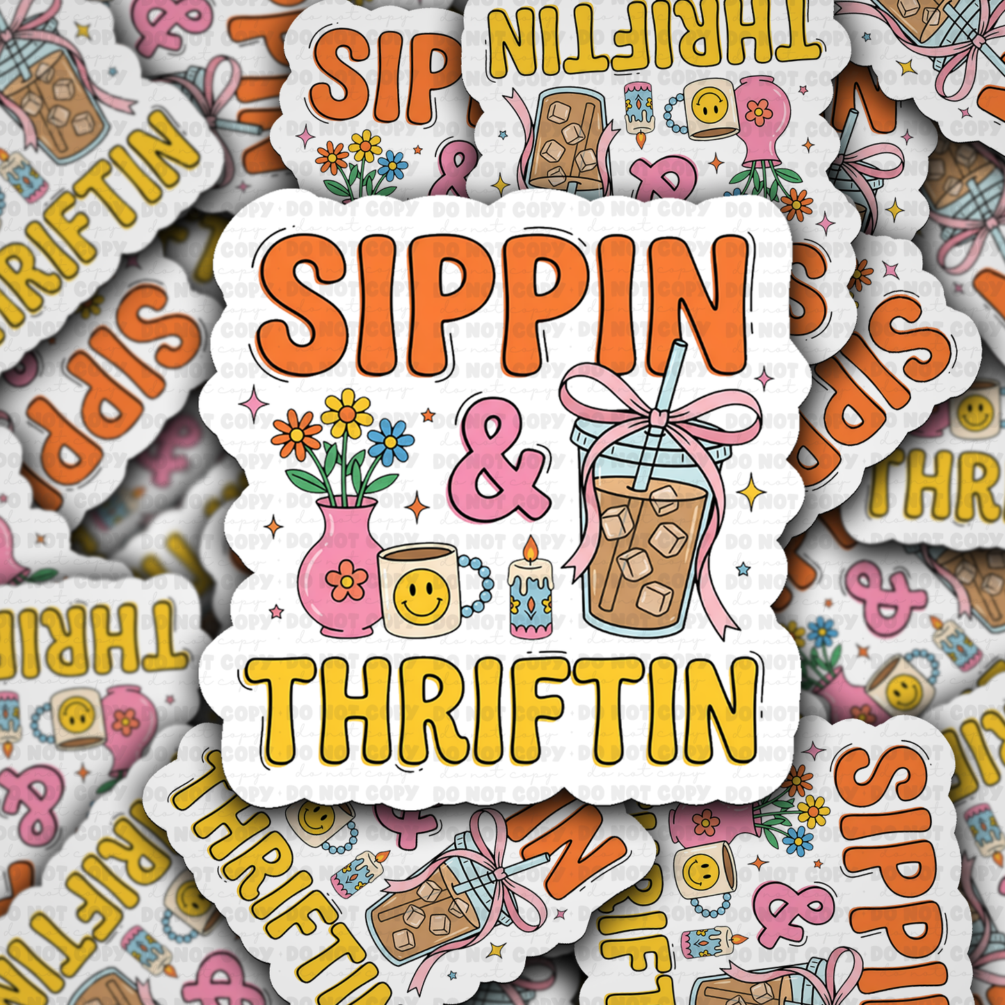 Sippin and Thriftin Sticker