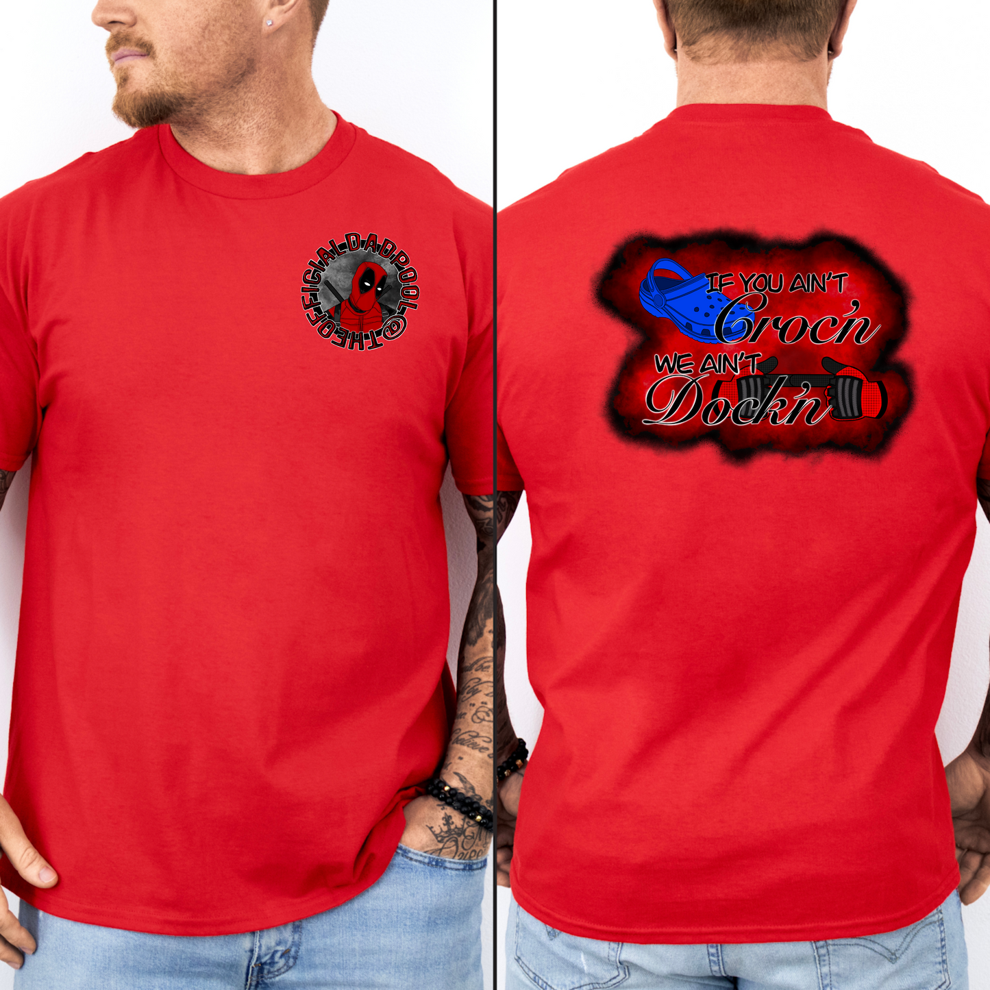 Dadpool’s “If You Ain’t Croc’n” Tee