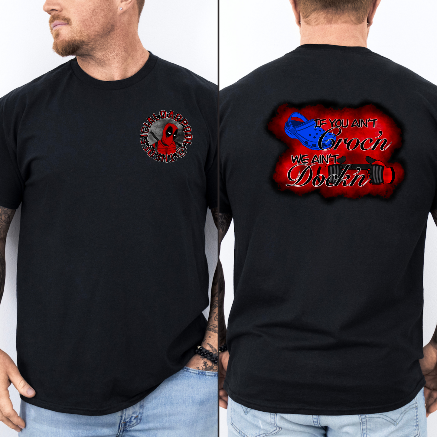Dadpool’s “If You Ain’t Croc’n” Tee