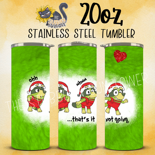 I’m Not Going 20 oz Tumbler