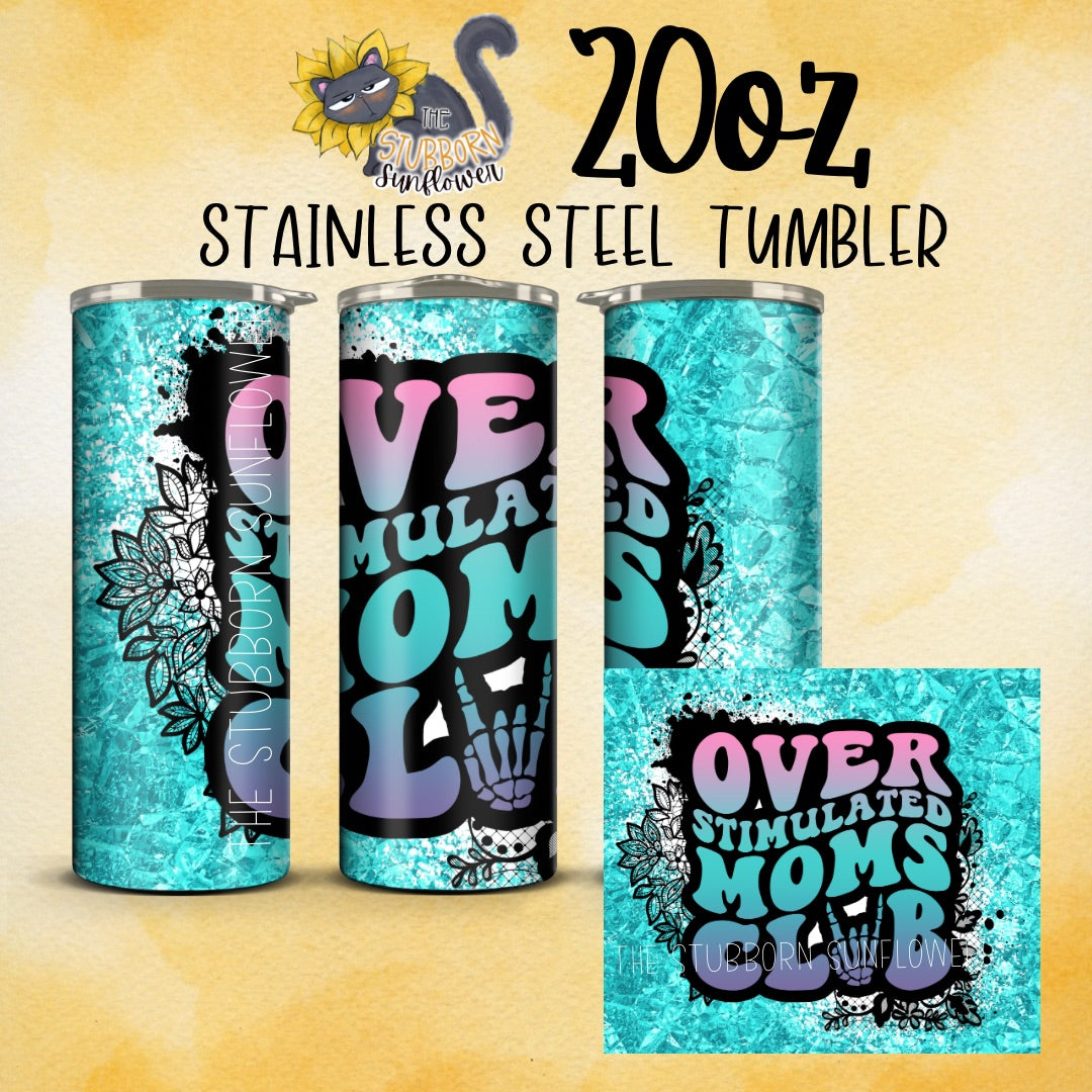 Overstimulated Moms Club 20 oz Tumbler
