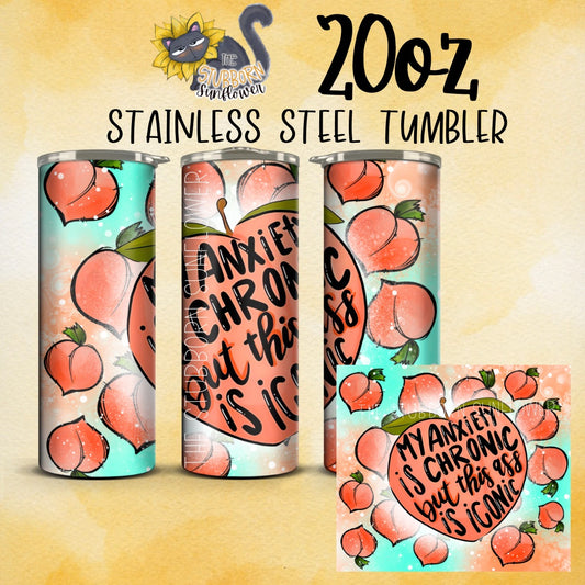 Anxiety Chronic Ass Iconic 20 oz Tumbler