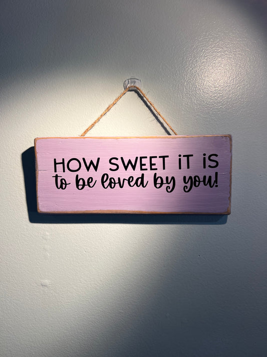 Reclaimed Wood Loved By You Sign