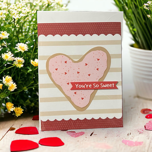 Handcrafted Greeting Card - You're So Sweet