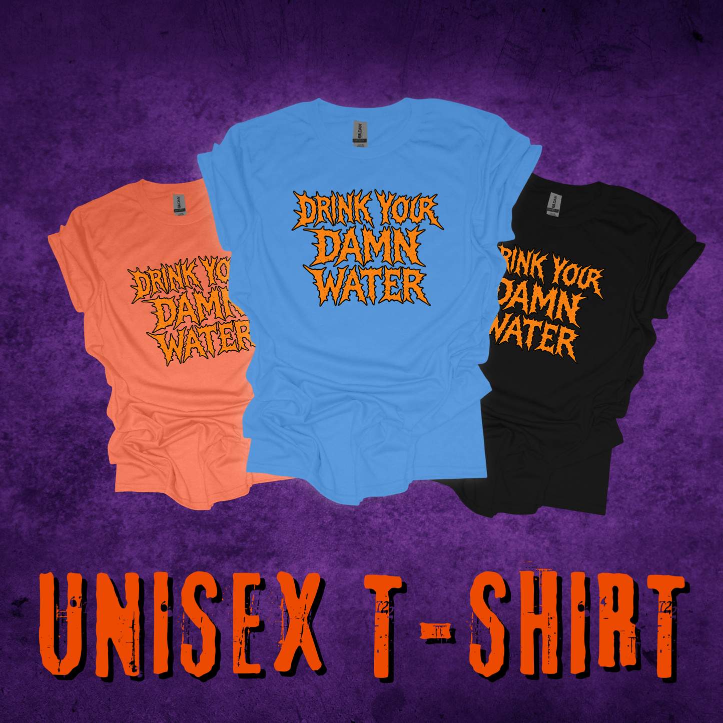 Drink Your Damn Water T-Shirt