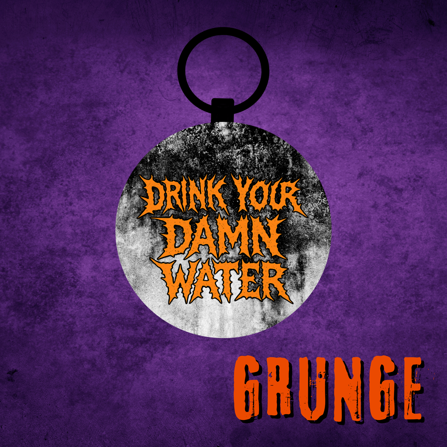 Drink Your Damn Water Round Keychains