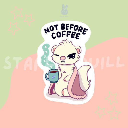 Not Before Coffee Ferret Sticker