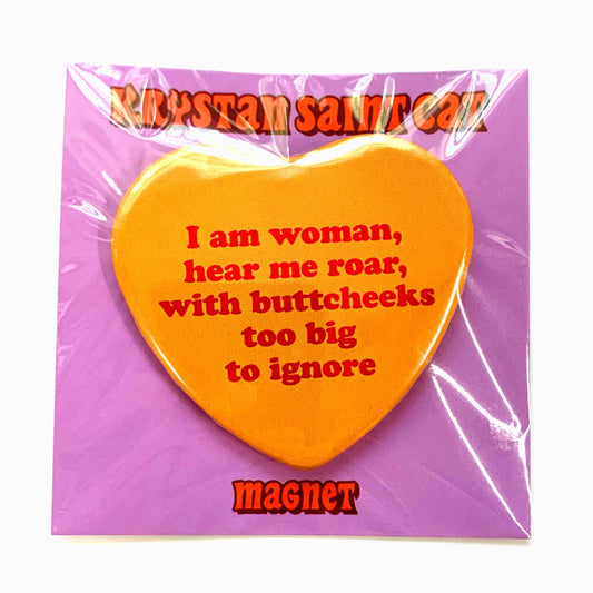 I Am Woman With Big Buttcheeks Heart Shaped Magnet