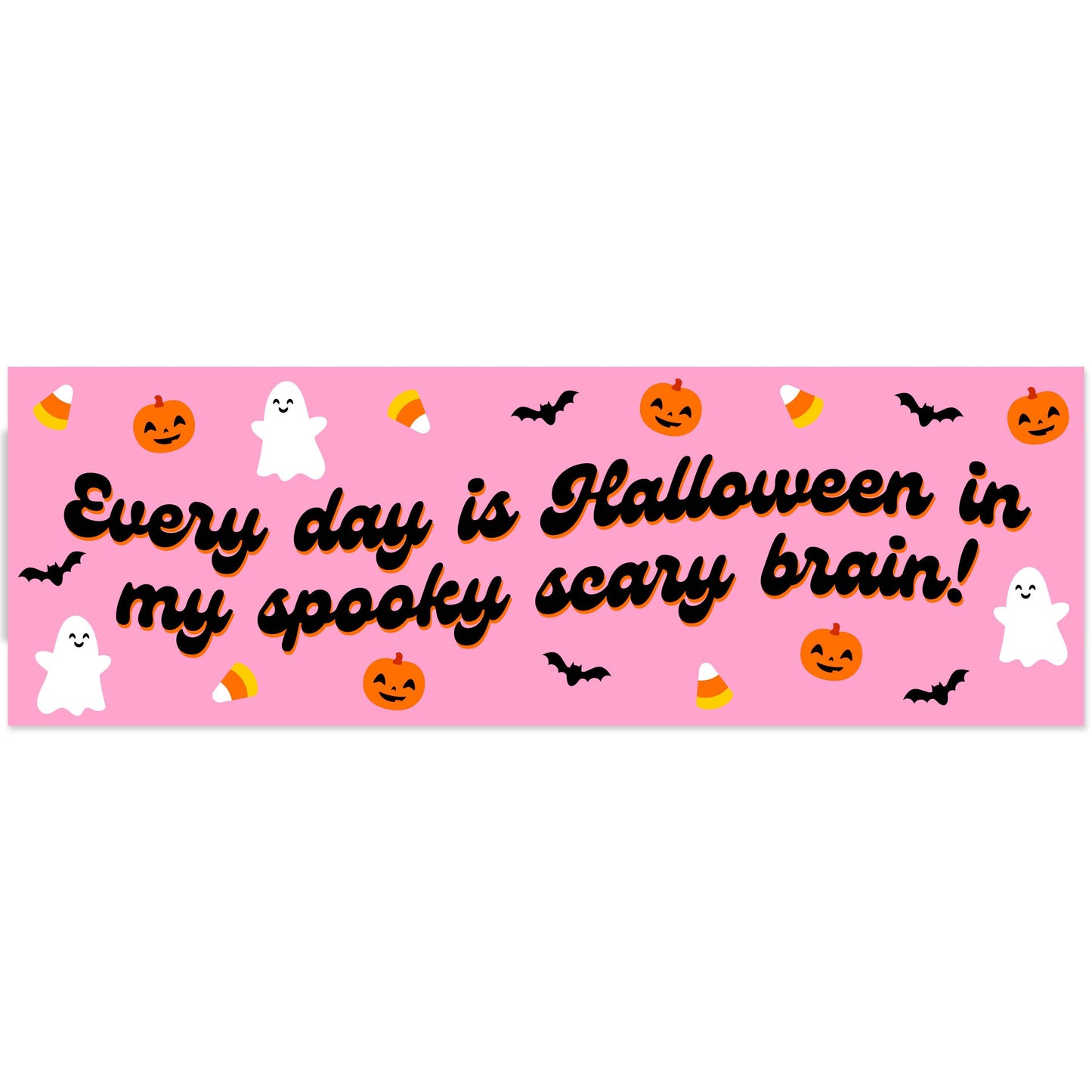 Every Day Is Halloween My Spooky Scary Brain Vinyl Sticker
