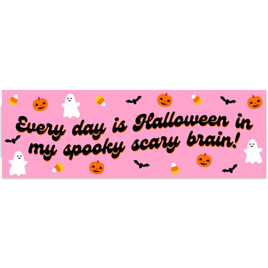 Every Day Is Halloween My Spooky Scary Brain Vinyl Sticker