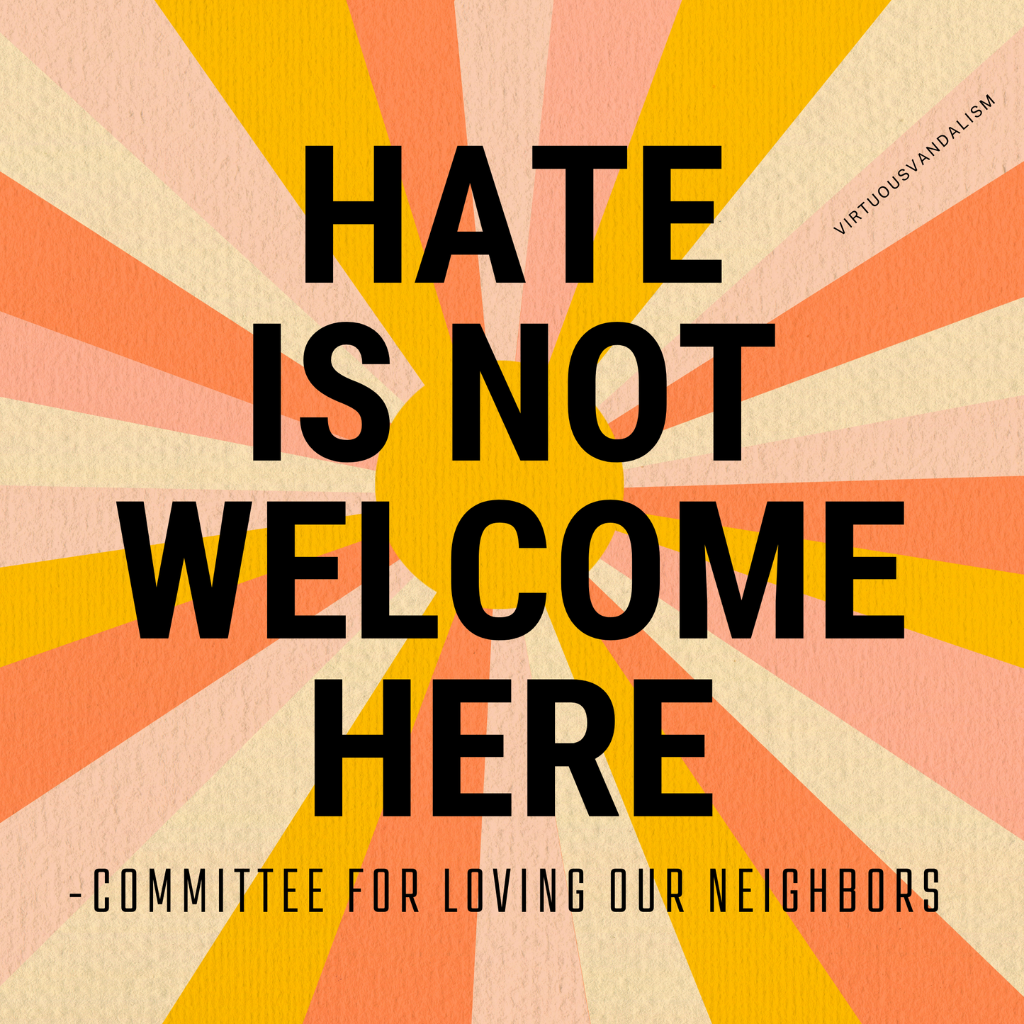 Virtuous Vandalism “Hate is Not Welcome Here” Sticky Notes