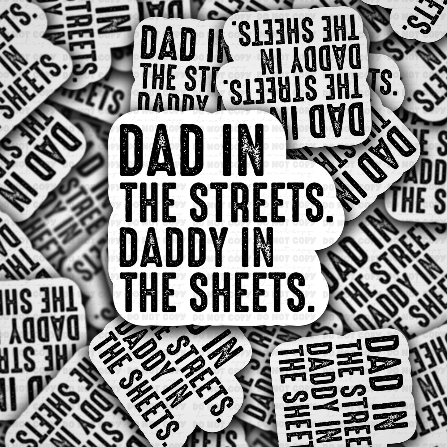Dad In The Streets Sticker
