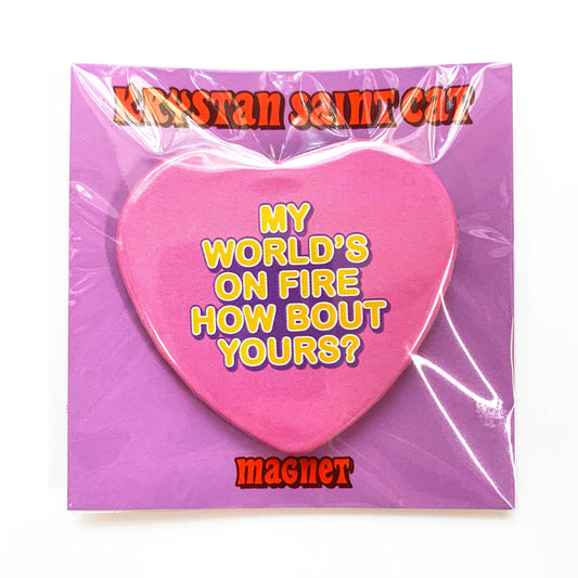 My World's On Fire Heart Shaped Magnet