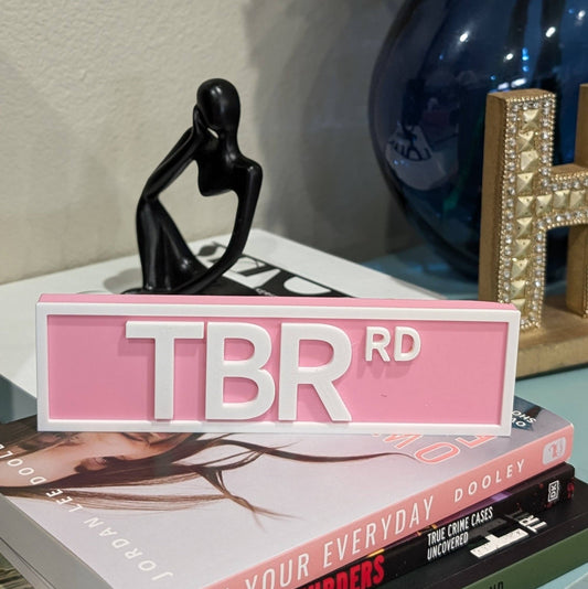 TBR Rd Book Shelf Sign / 3D Printed / Pink