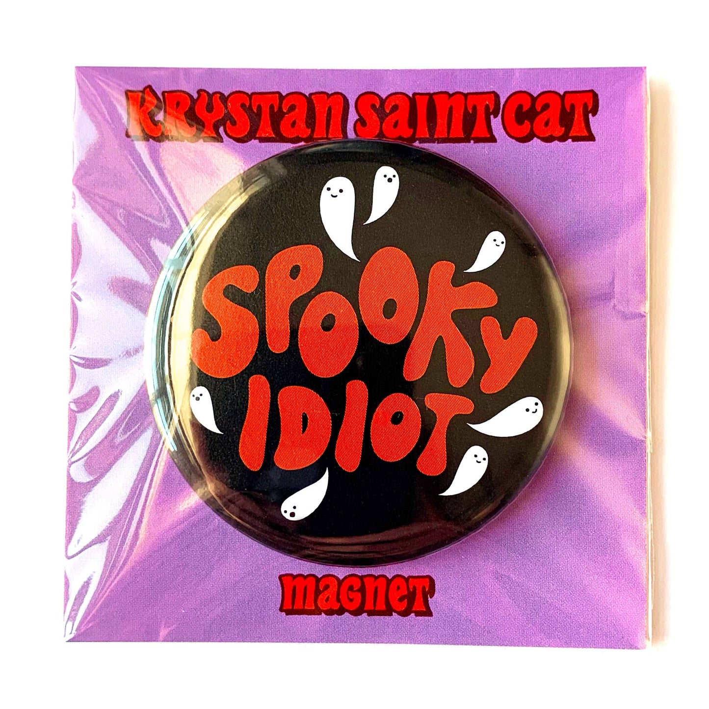 Spooky Idiot Magnet