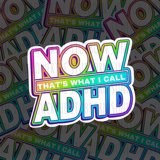 Now That's What I Call ADHD Sticker