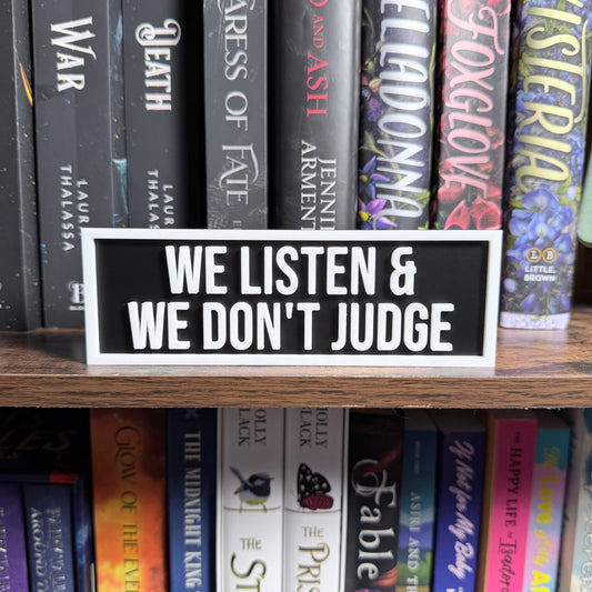 We Listen & We Don't Judge Sign | Bookshelf Decor