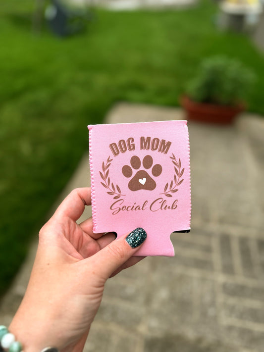 Dog Mom Social Club Can Koozie