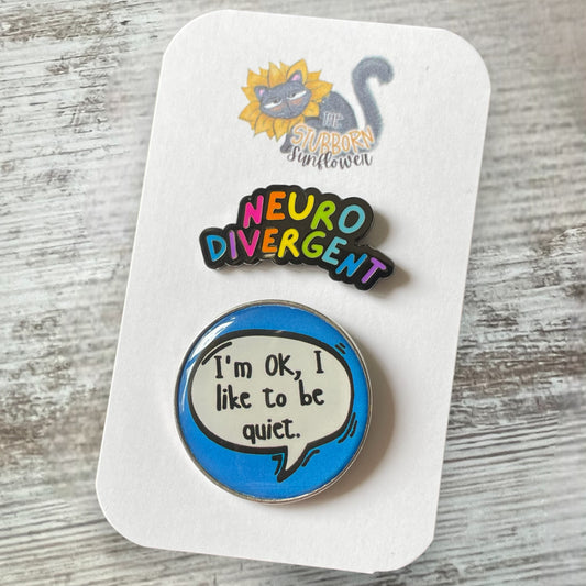 Neurodivergent & Like To Be Quiet Pin Pack