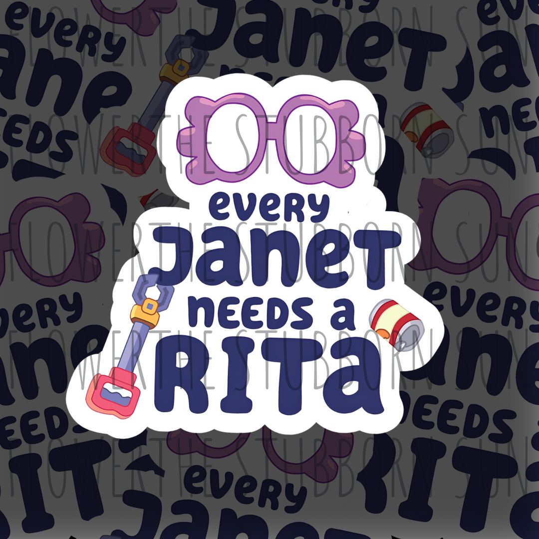 Janet Needs Rita Sticker