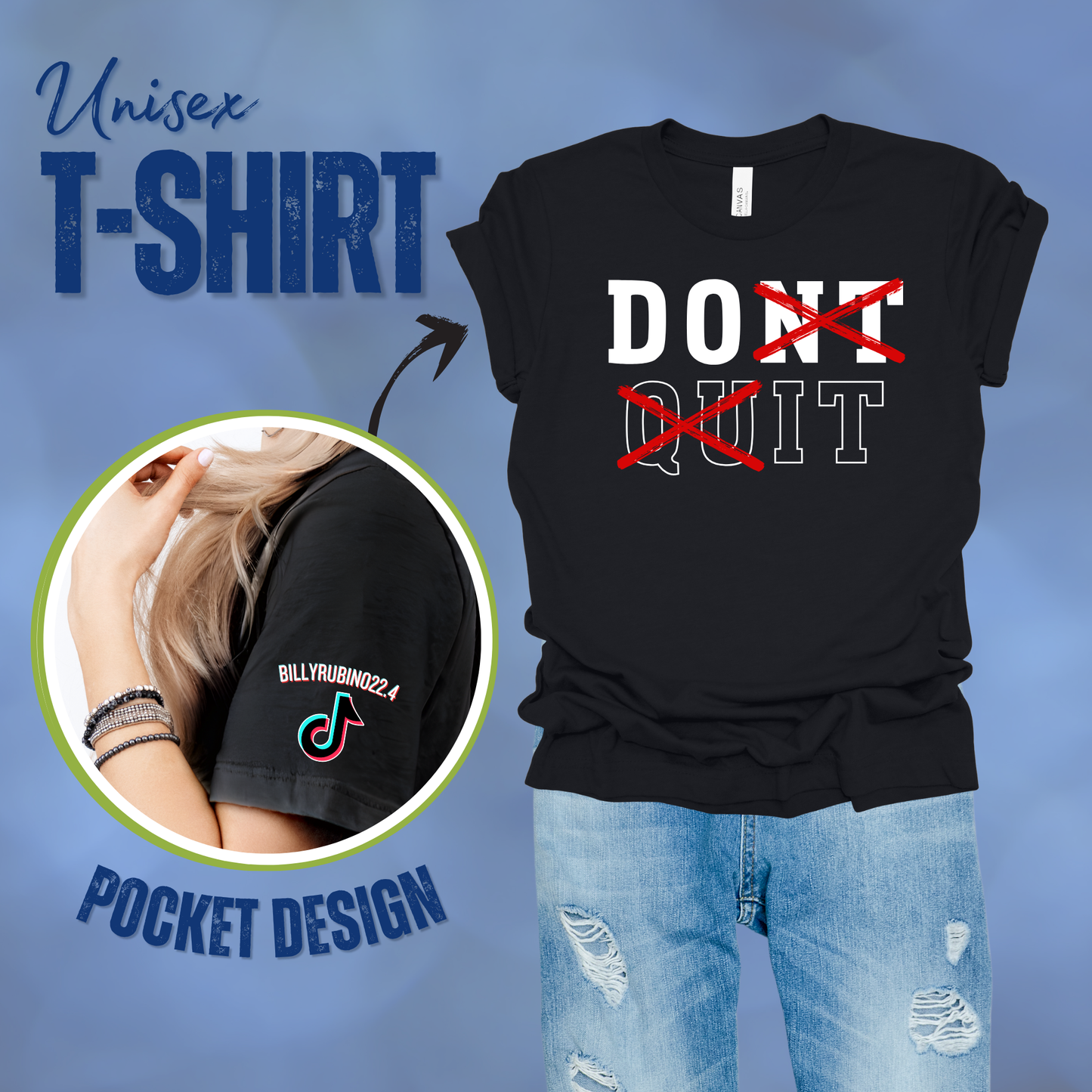 Don’t Quit T-Shirt || Billy Rubino