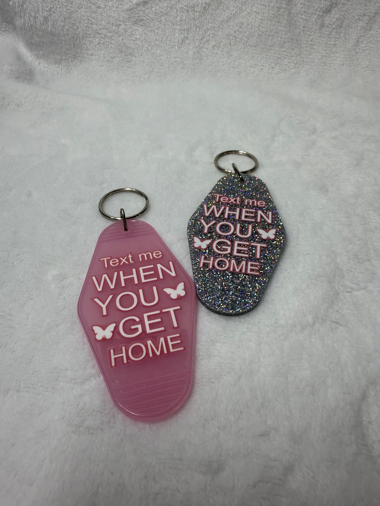 Text Me When You Get Home Keychain