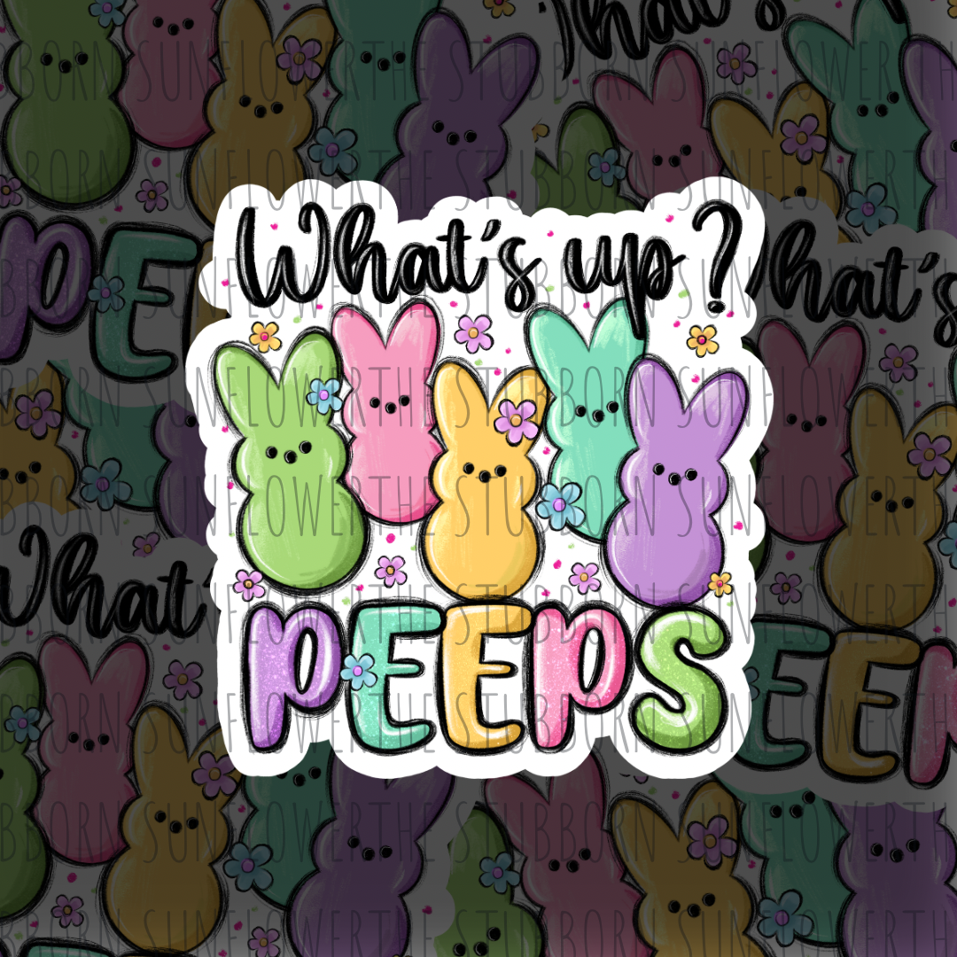 What’s Up Peeps Sticker