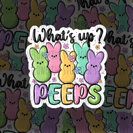 What’s Up Peeps Sticker