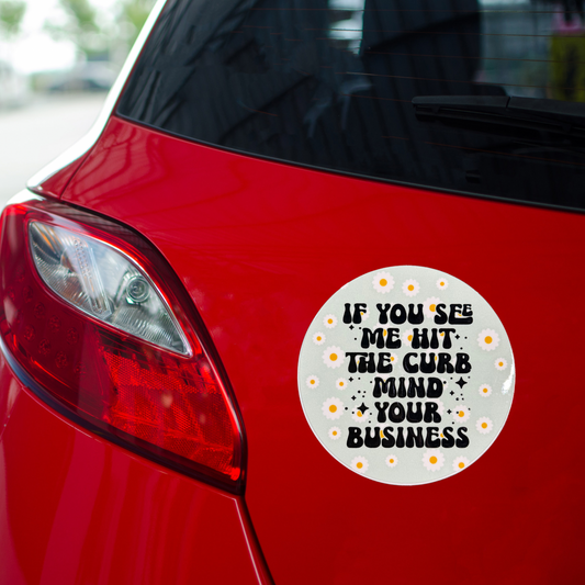 Mind Your Business Car Magnet