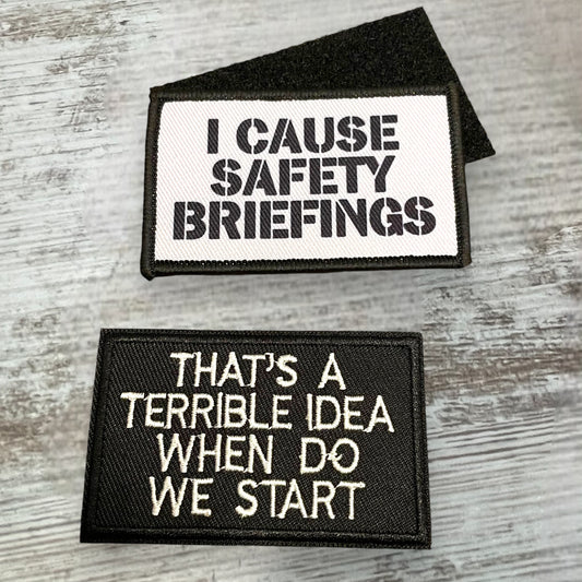 Safety Briefings & Terrible Idea Patches