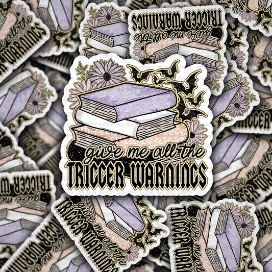Give Me All The Trigger Warnings Books Sticker