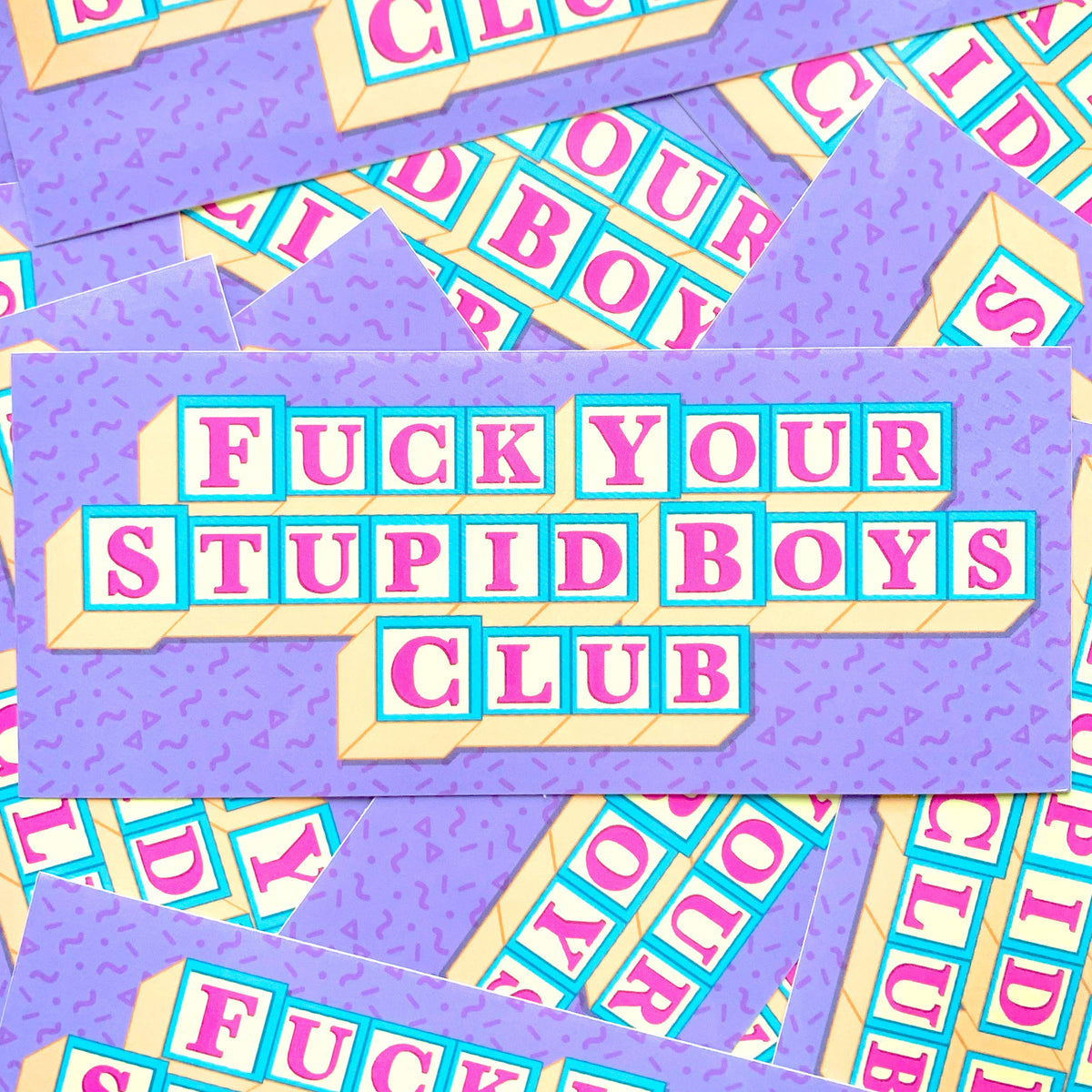Fuck Your Stupid Boys Club Vinyl Sticker