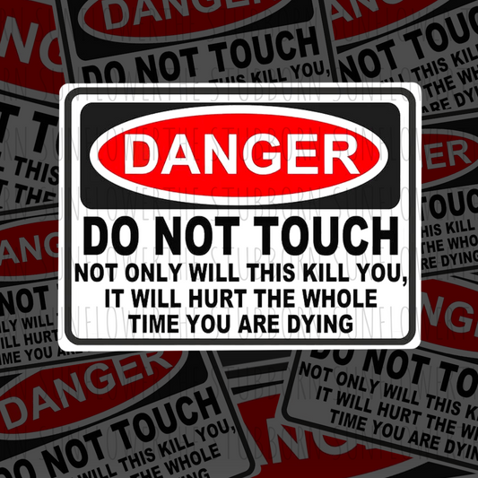 Danger Do Not Touch Sticker