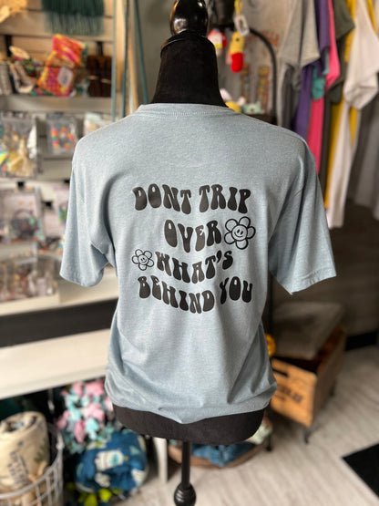 Don’t Trip Shirt