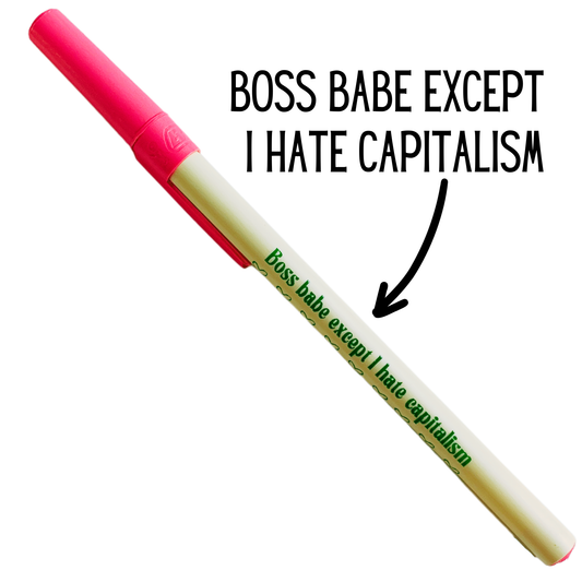 Boss Babe Except I Hate Capitalism Ballpoint Pen in Cream