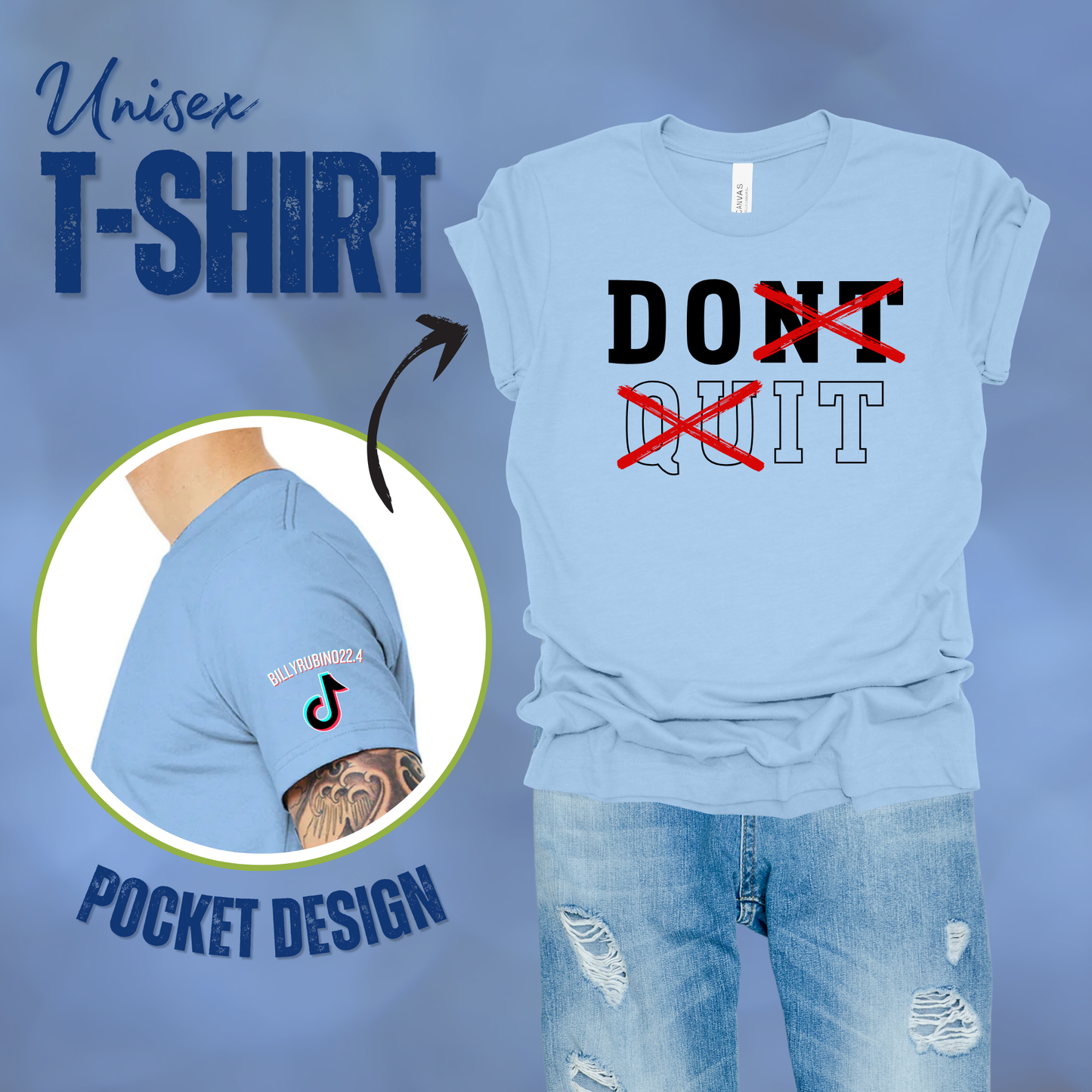 Don’t Quit T-Shirt || Billy Rubino