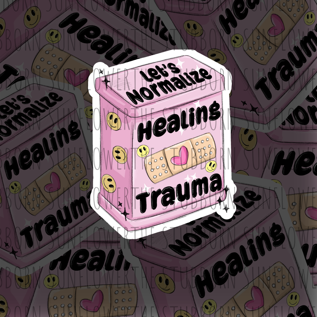 Normalize Healing Trauma Sticker