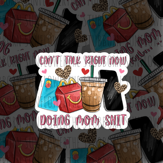 Doing Mom Shit Sticker