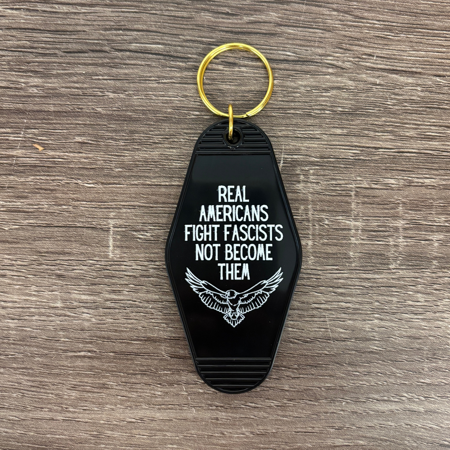 Real Americans Fight Fascists Not Become Them Keychain