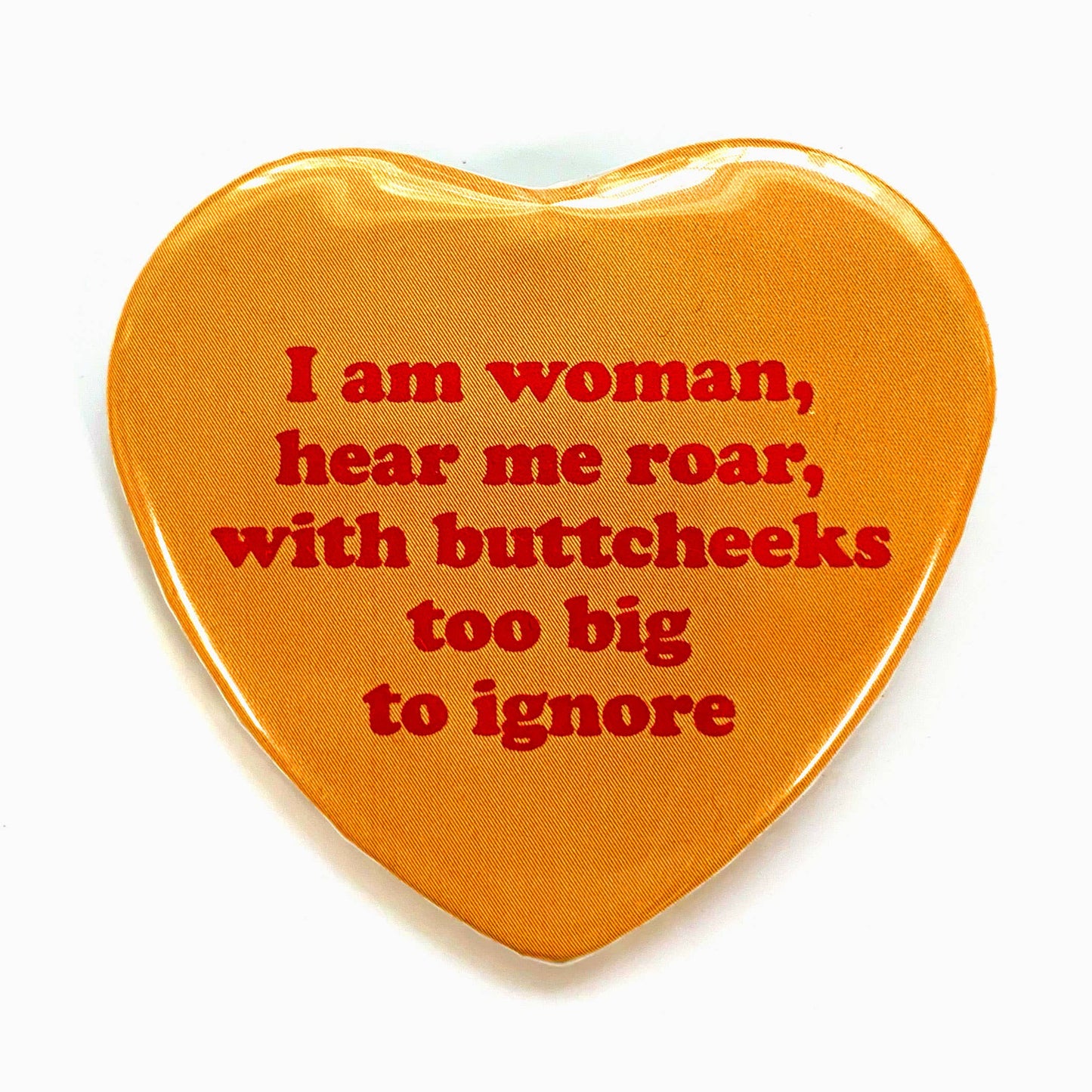 I Am Woman With Big Buttcheeks Heart Shaped Magnet