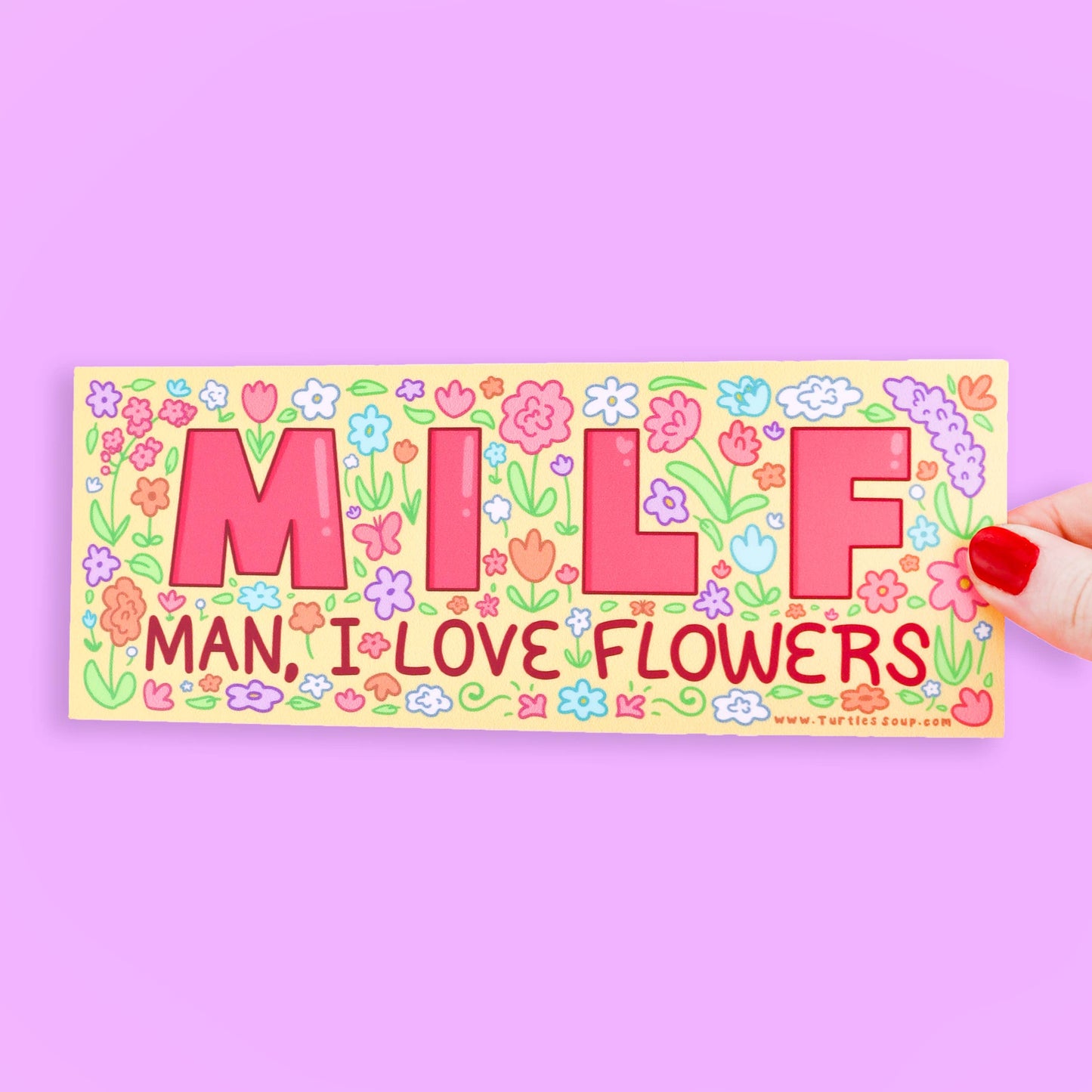 Man I Love Flowers MILF Car Bumper Sticker