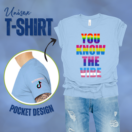 You Know The Vibe T-Shirt || Billy Rubino