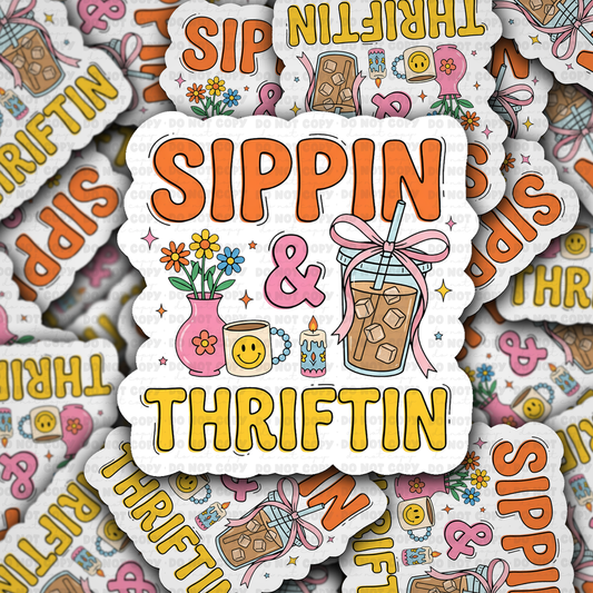 Sippin and Thriftin Sticker