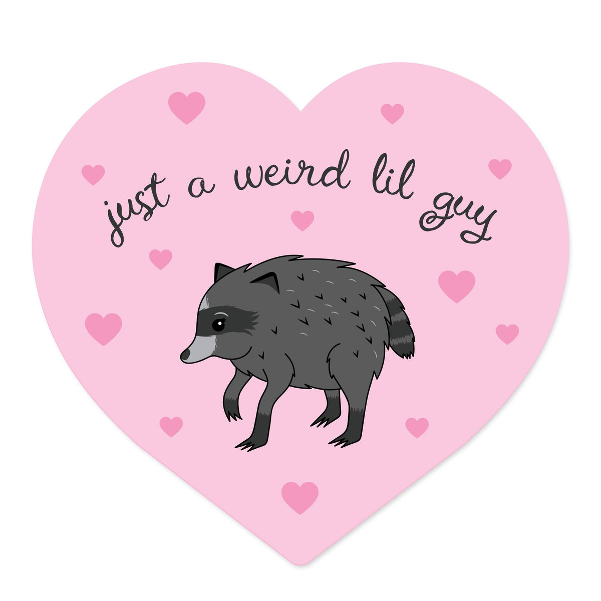 Jimothy Just A Weird Lil Guy Raccoon Heart Vinyl Sticker