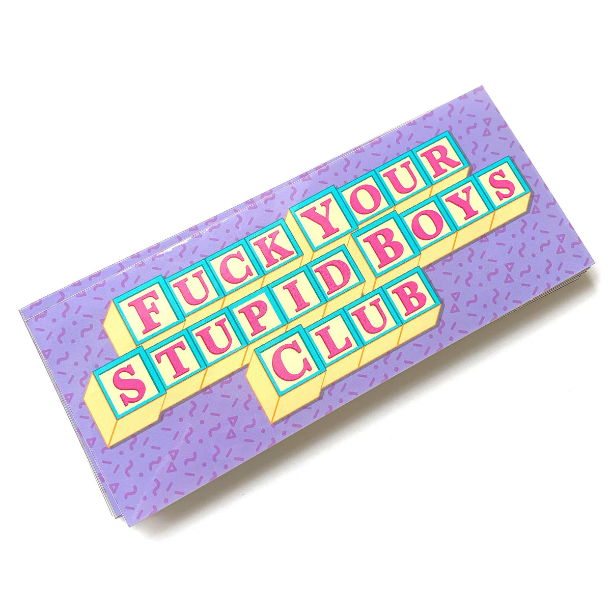 Fuck Your Stupid Boys Club Vinyl Sticker